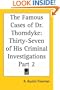 The Famous Cases of Dr. Thorndyke: Thirty-Seven of His Criminal Investigations, Part 2