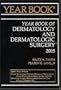 Year Book of Dermatology and Dermatologic Surgery