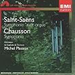 Saint-Sa�ns : Symphonie "Avec Orgue" - Chausson : Symphonie