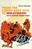 From the Lower East Side to Hollywood: Jews in American Popular Culture