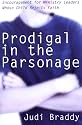 Prodigal in the Parsonage: Encouragement for Ministry Leaders Whose Child Rejects Faith
