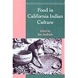 food in california indian culture classics in california anthropology