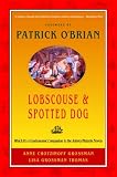 Lobscouse and Spotted Dog: Which It s a Gastronomic Companion to the Aubrey/Maturin Novels (Patrick O Brian)