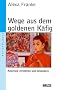 Wege aus dem goldenen K�fig: Anorexie verstehen und behandeln (Beltz Taschenbuch / Psychologie)