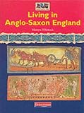 Living in Anglo-Saxon Britain (Romans, Saxons, Vikings)