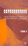 e-Governance: Styles of Political Judgment in the Information Age Polity