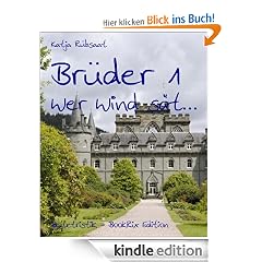 Br�der 1: Wer Wind s�t...