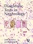 Diagnostic Tests in Nephrology (Hodder Arnold Publication)