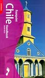 Footprint Chile Handbook: The Travel Guide