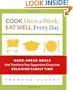 Cook Once a Week, Eat Well Every Day: Make-Ahead Meals that Transform Your Suppertime Circus into Relaxing Family Time