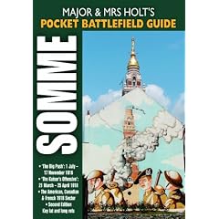 Major and Mrs Holt's Pocket Battlefield Guide to the Somme 1916/1918: "The Big Push": 1 July-17 November 1916; The Kaiser's Offensive: 21 March-25 April 1918; American/Canadian/French Sectors 1918