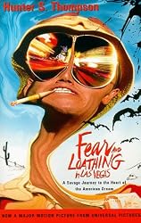 Fear and Loathing in Las Vegas: A Savage Journey to the Heart of the American Dream