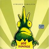 Los Tipitos - Armando Camaleon (Audio CD) - B000G8NWX8