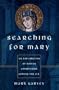 Searching for Mary: An Exploration of Marian Apparitions Across the U.S.