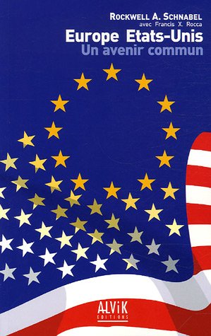 Europe Etats-Unis : Un avenir commun
