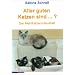 Aller guten Katzen sind . . .?