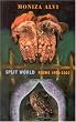 Split World: Poems 1990 - 2005