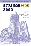 Strings Mm: Proceedings of the 2000 International Superstrings Conference, University of Michigan