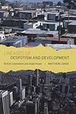 Lineages of despotism and development : British colonialism and state power