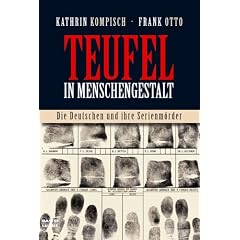 Teufel in Menschengestalt. Die Deutschen und ihre Serienm�rder