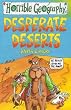 Desperate Deserts (Horrible Geography)