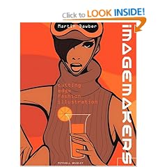 Imagemakers: Cutting Edge Fashion Illustration (Mitchell Beazley Art & Design)