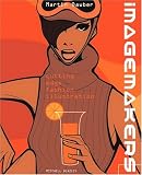 Imagemakers: Cutting Edge Fashion Illustration (Mitchell Beazley Art & Design)