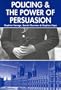 Policing Power Persuasion P
