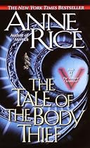 The Tale of the Body Thief (Vampire Chronicles)
