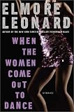 When the Women Come Out to Dance (Unabridged Stories)