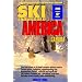Ski Snowboard America & Canada 2006: Top Winter Resorts In Usa And Canada  (Ski Snowboard America and Canada)