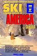Ski Snowboard America & Canada 2006: Top Winter Resorts In Usa And Canada  (Ski Snowboard America and Canada)