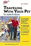 Traveling With Your Pet - The AAA PetBook: 7th Edition (Traveling With Your Pet)