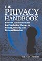 Privacy Handbook: Proven Countermeasures for Combating Threats to Privacy, Security, and Personal Freedom