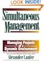 Simultaneous Management: Managing Projects in a Dynamic Environment