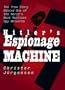 Hitler's Espionage Machine: The True Story Behind One of the World's Most Ruthless Spy Networks