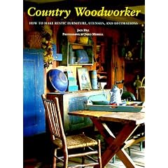 Country Woodworker: How to Make Rustic Furniture, Utensils, and Decorations