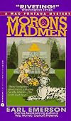 Morons & Madmen: A Mac Fontana Mystery