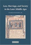 Law, Marriage, and Society in the Later Middle Ages: Arguments about Marriage in Five Courts