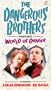 Dangerous Brothers Present: World Of Danger [VHS]