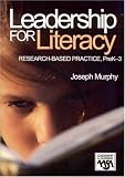 Leadership for Literacy: Research-Based Practice, PreK-3 (Leadership for Learning Series)