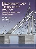 Engineering and Technology, 1650-1750: Illustrations and Texts from Original Sources (Dover Science Books)