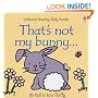 That's Not My Bunny (Touchy-Feely Board Books)