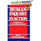 Click here to buy Human Inquiry in Action: Developments in New Paradigm Research by  Peter Reason.