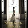 The American Heiress: A Novel