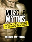 Muscle Myths: 50 Health & Fitness Mis...