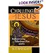 The Challenge of Jesus: Rediscovering Who Jesus Was and Is