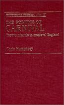 The Politics of Carnival: Festive Misrule in Medieval  England (Manchester Medieval Studies)