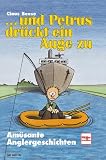 Und Petrus dr&uuml;ckt ein Auge zu - Claus Beese