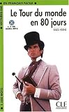 Le Tour Du Monde En 80 Jours [With MP3] (Lectures Cle En Francais Facile: Niveau 1) (French Edition)